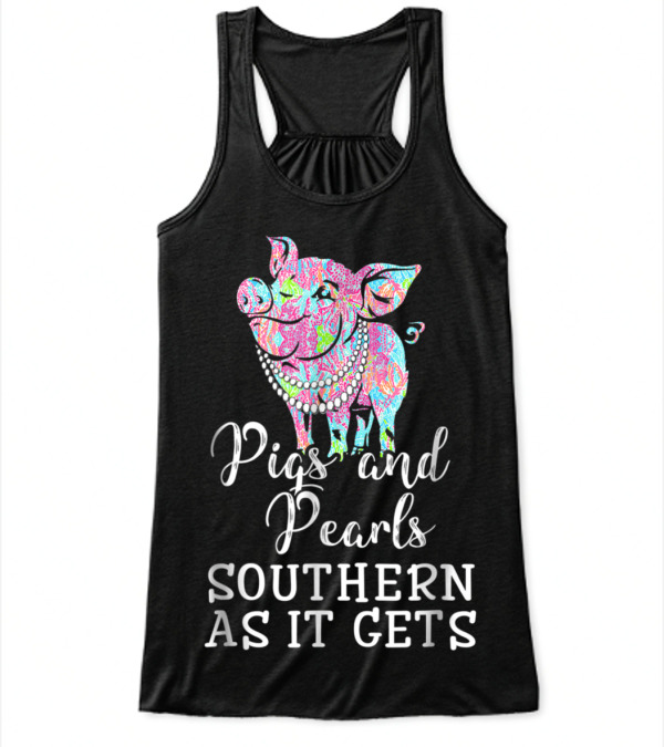 Pigs and pearls southern as it gets Flowy Tank Top Pigs and pearls southern as it gets Flowy Tank Top