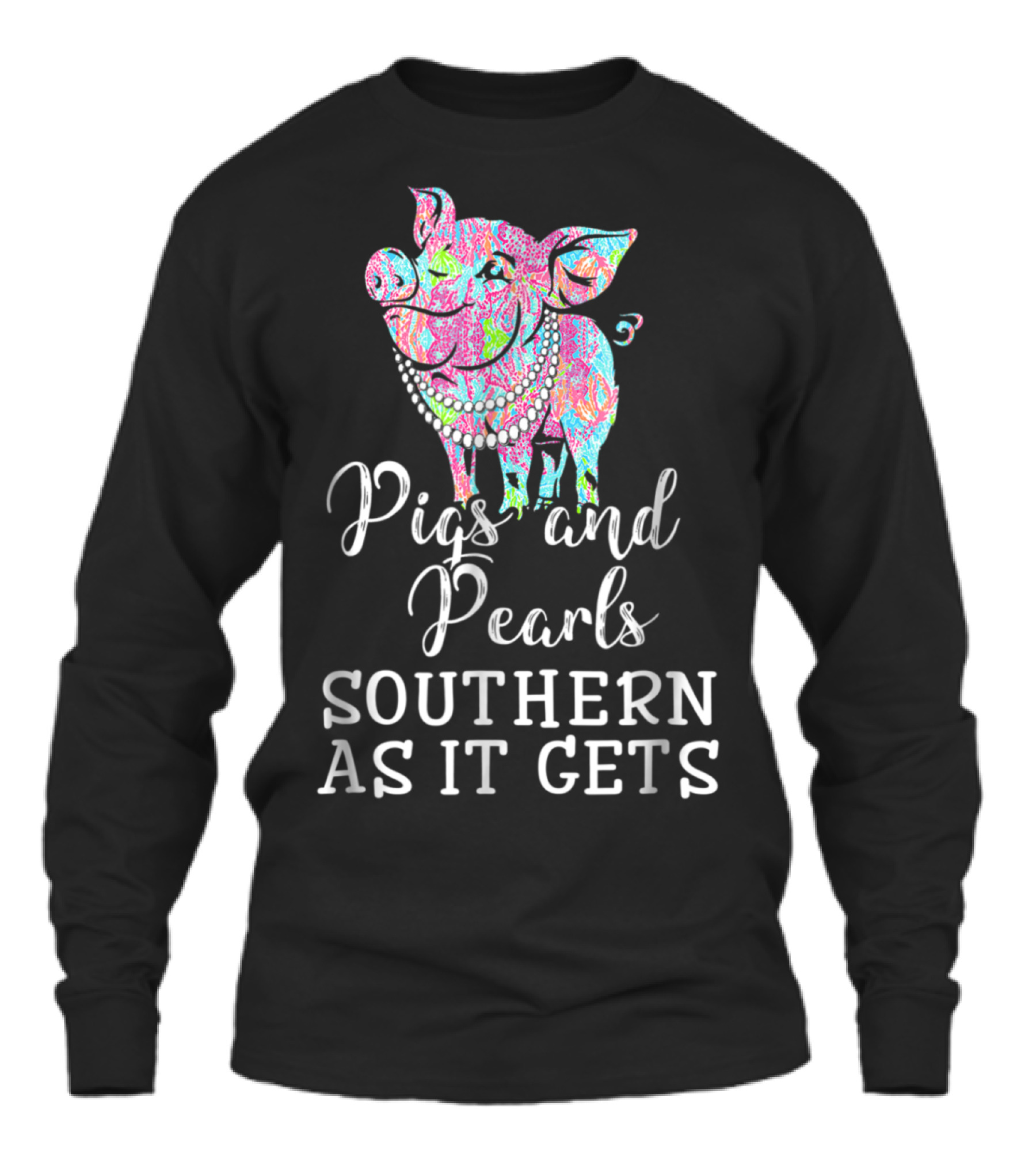Pigs and pearls southern ...Unisex Long Sleeve 