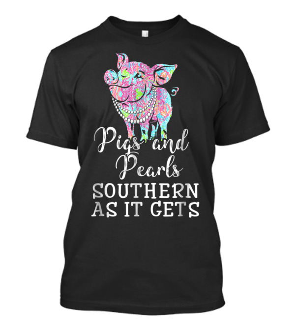 Pigs and pearls southern ...T-Shirt Pigs and pearls southern ...T-Shirt