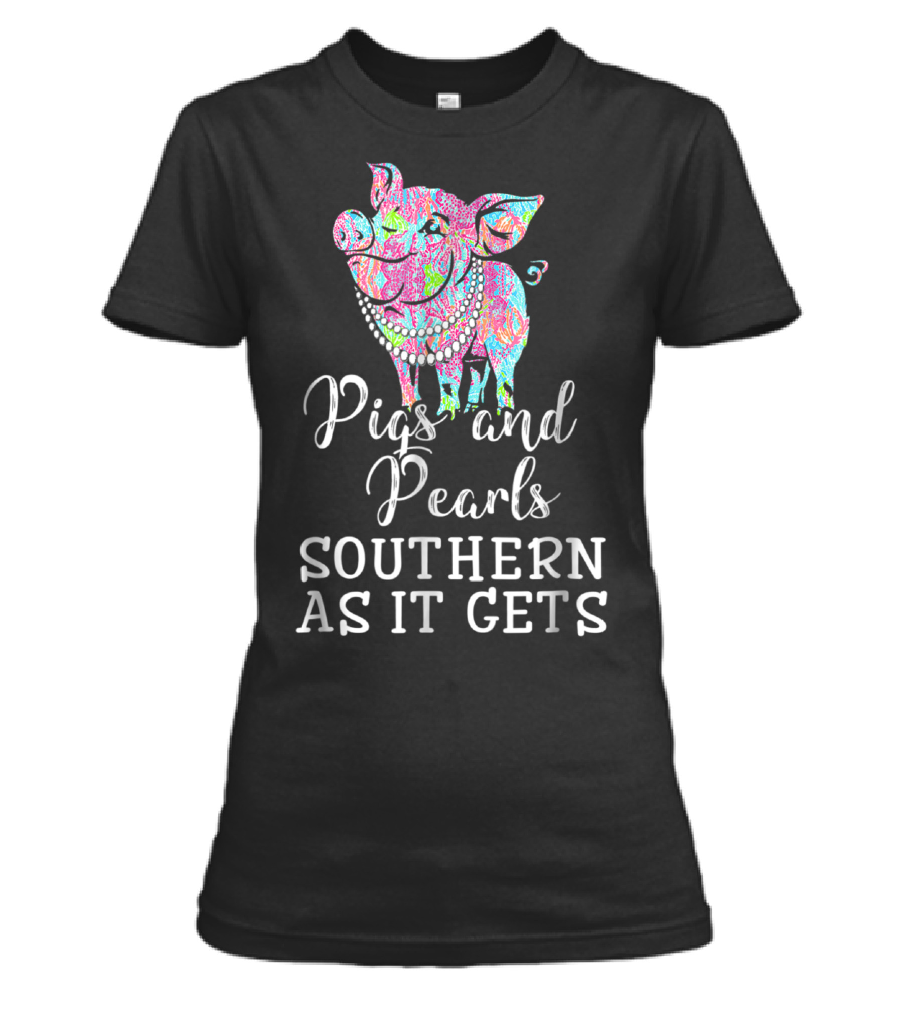 Pigs and pearls southern ...Womens T-Shirt 