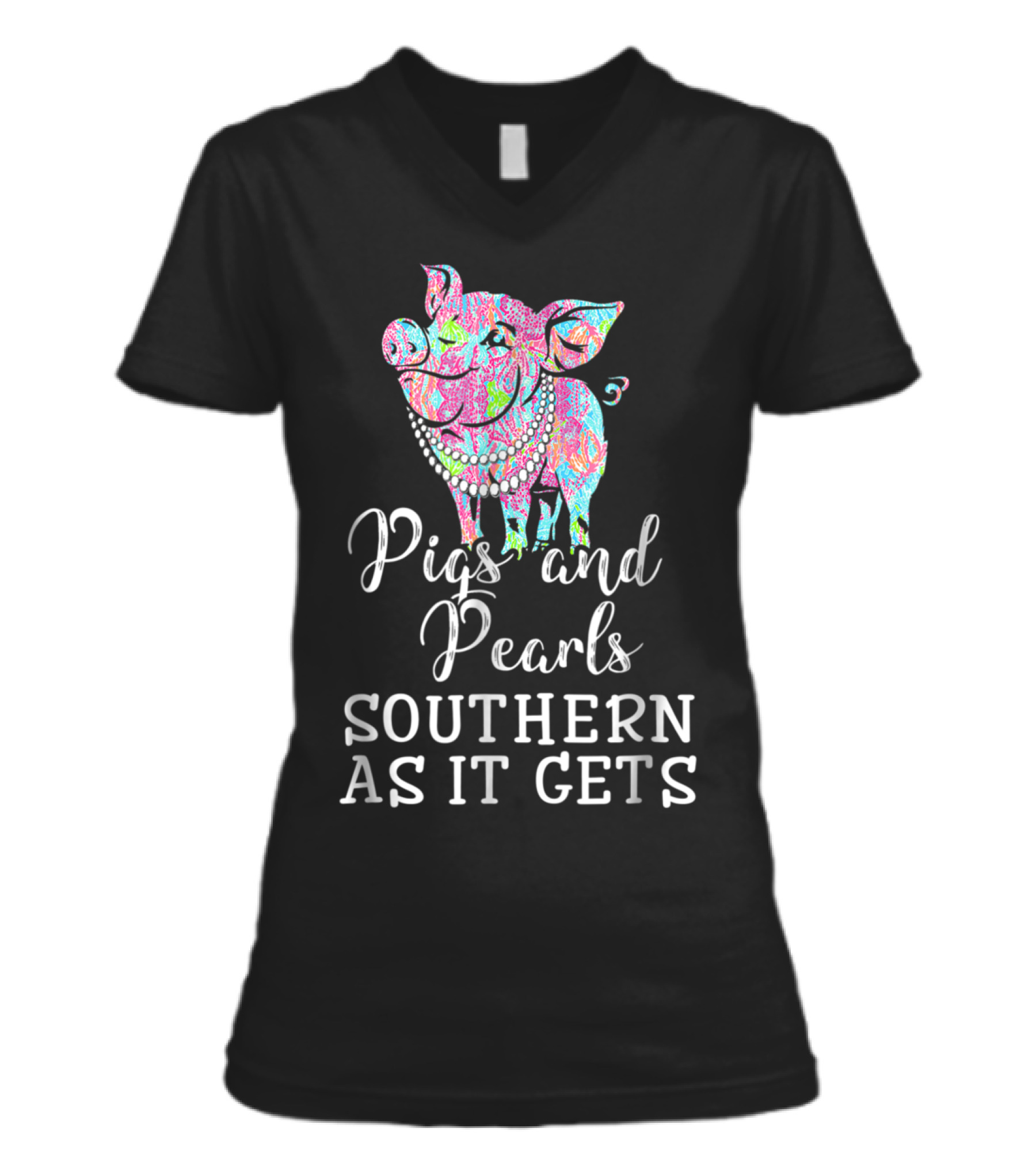 Pigs and pearls southern as it gets V-Neck Womens T-Shirt Pigs and pearls southern as it gets V-Neck Womens T-Shirt