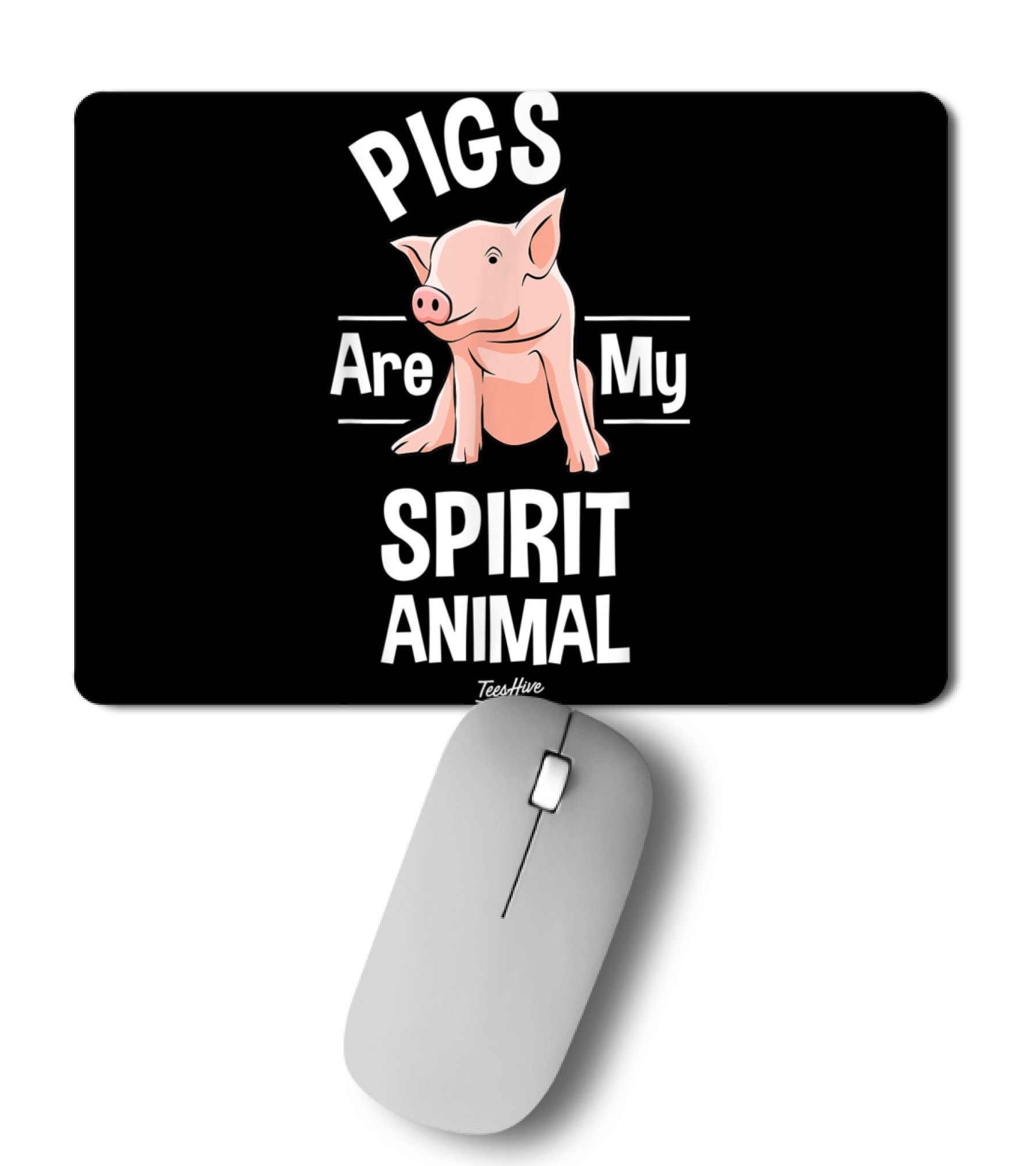 Pigs Are My Spirit Animal Pig Farmer Mousepad