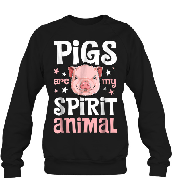 Pigs Are My Spirit Animal T Pig Lovers Crewneck Sweatshirt Pigs Are My Spirit Animal T Pig Lovers Crewneck Sweatshirt