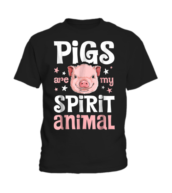 Pigs Are My Spirit Animal...Toddler T-Shirt Pigs Are My Spirit Animal...Toddler T-Shirt