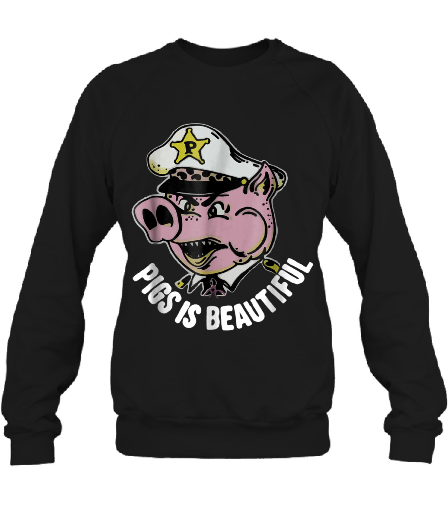 Pigs is beautiful . New Crewneck Sweatshirt