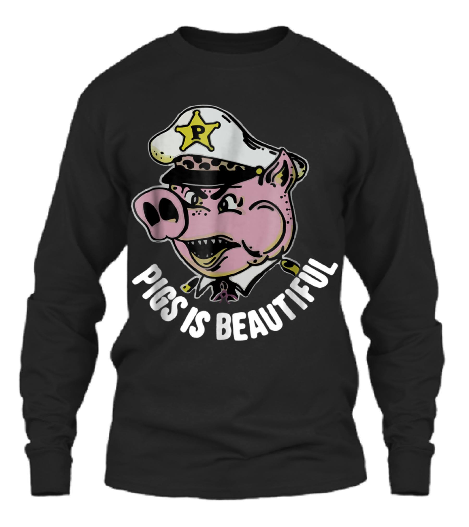 Pigs is beautiful . New Unisex Long Sleeve 