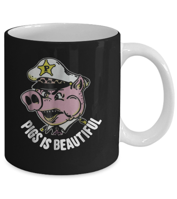 Pigs is beautiful . New Mug Pigs is beautiful . New Mug