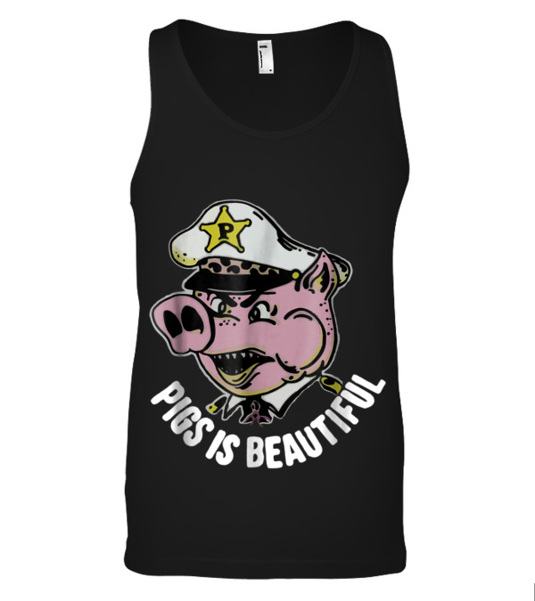 Pigs is beautiful . New Tank Top Pigs is beautiful . New Tank Top