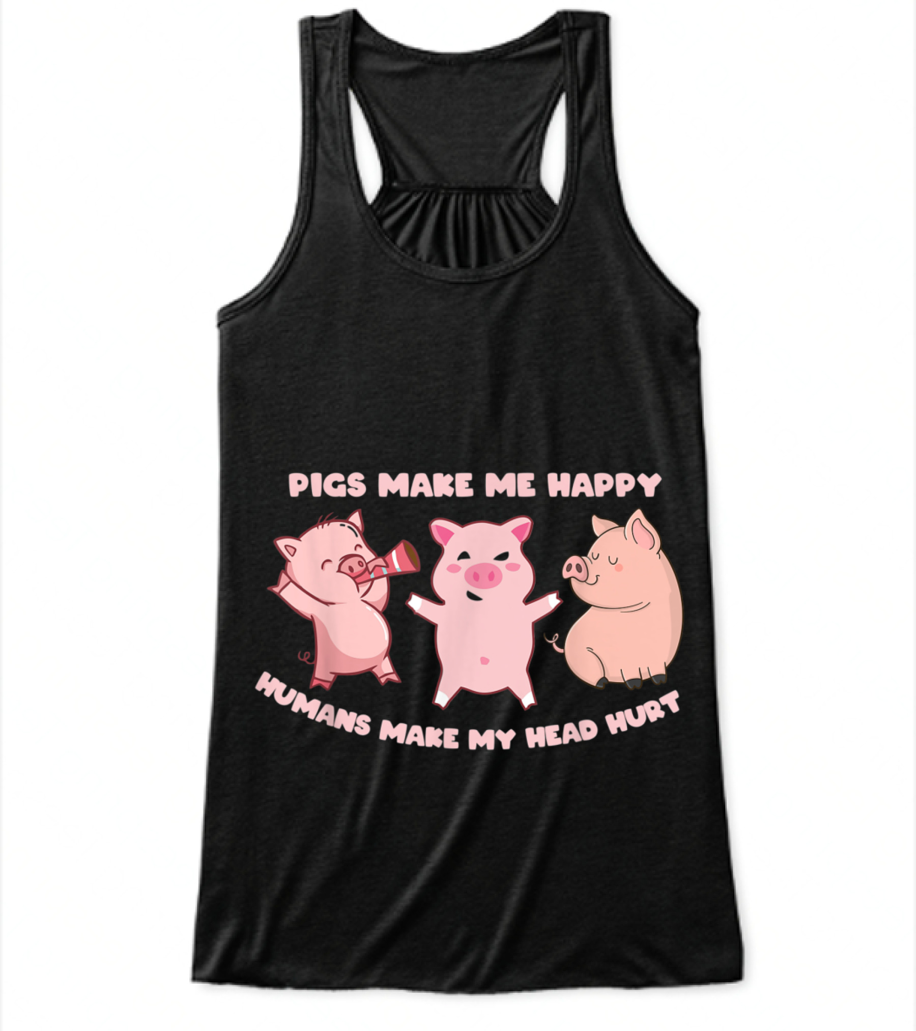 Pigs Make Me Happy Funny Pig Farmer Love Flowy Tank Top