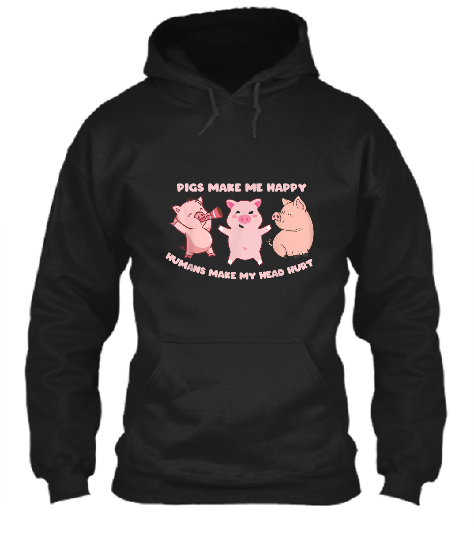 Pigs Make Me Happy Funny ...Hoodie Pigs Make Me Happy Funny ...Hoodie