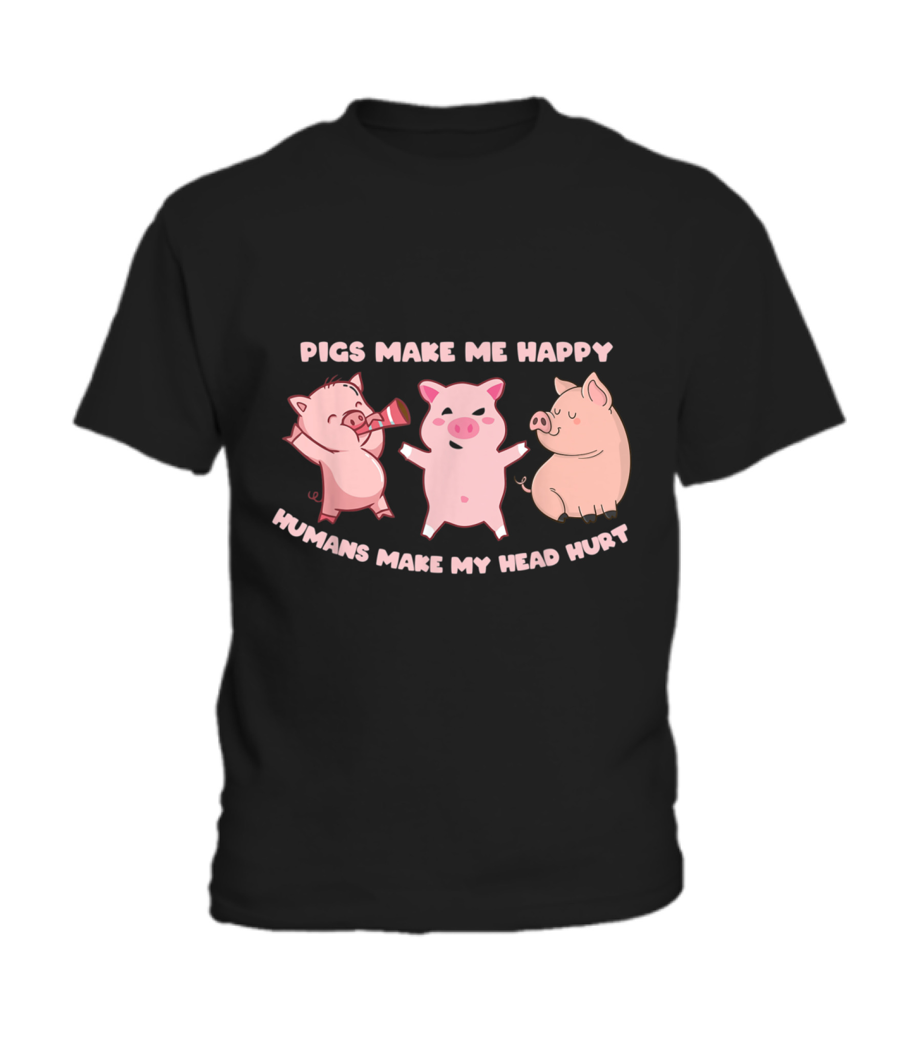 Pigs Make Me Happy Funny Pig Farmer Love Toddler T-Shirt