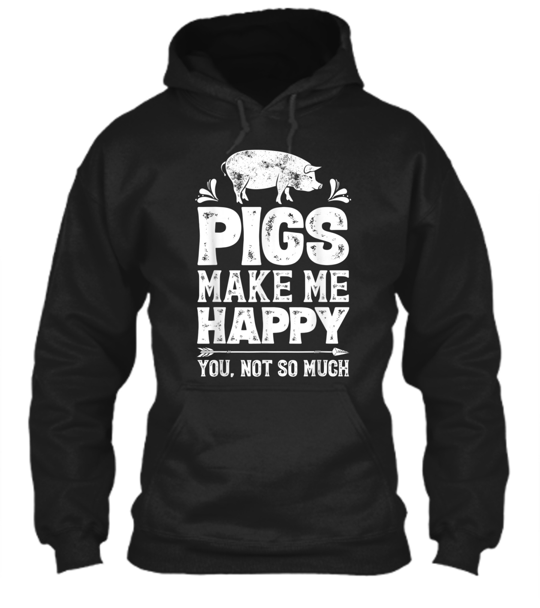 Pigs Make Me Happy T Funny Pig Farm F (2) Hoodie