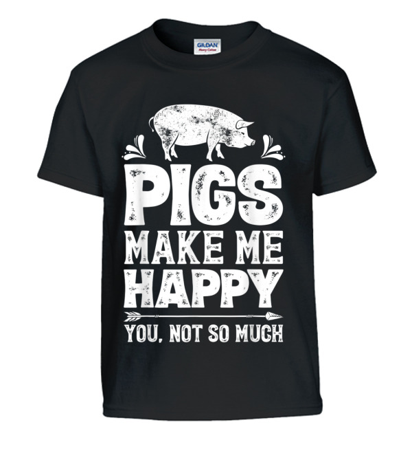 Pigs Make Me Happy T Funny Pig Farm F (2) Kids T-Shirt Pigs Make Me Happy T Funny Pig Farm F (2) Kids T-Shirt