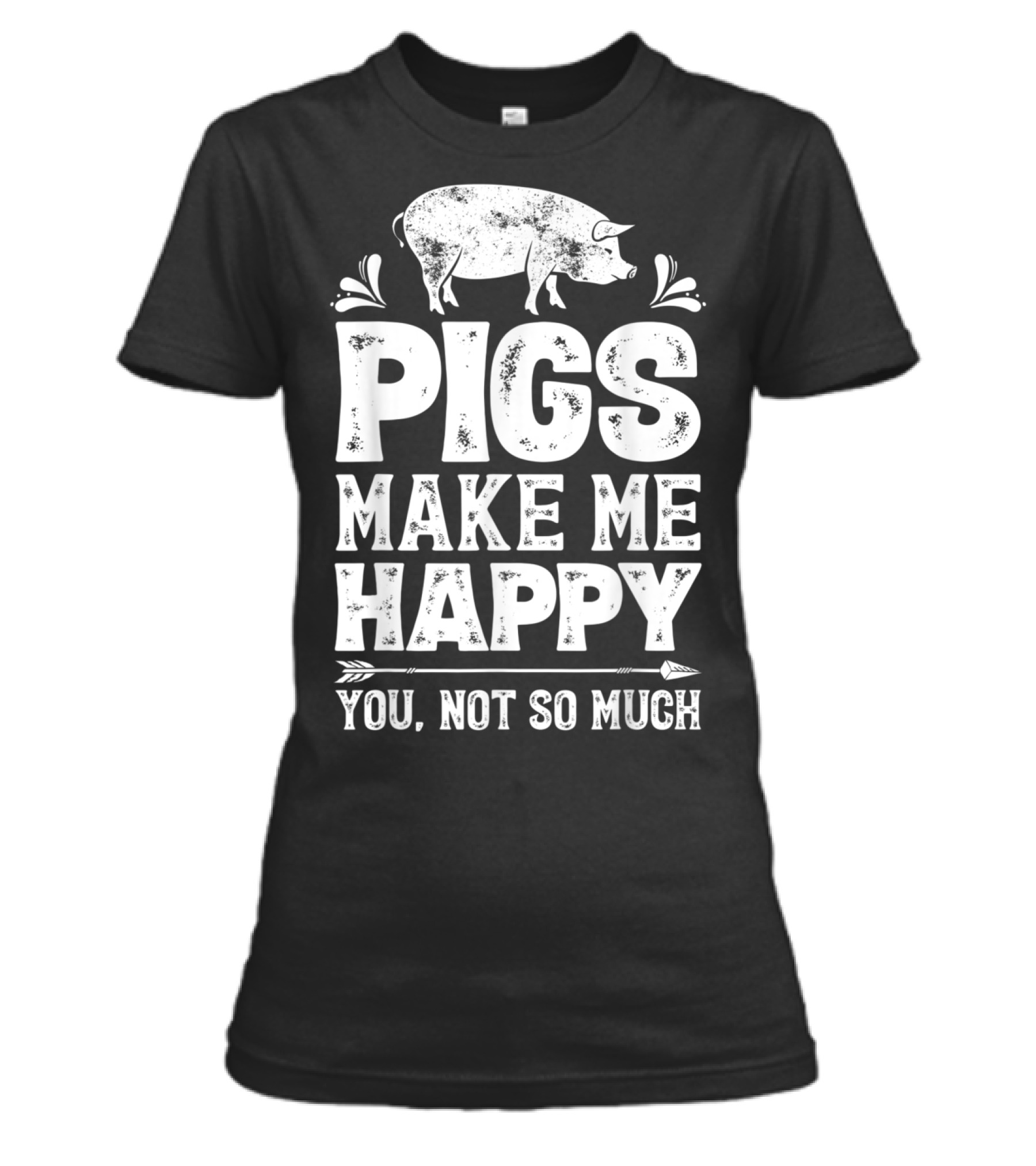 Pigs Make Me Happy T Funn...Womens T-Shirt 