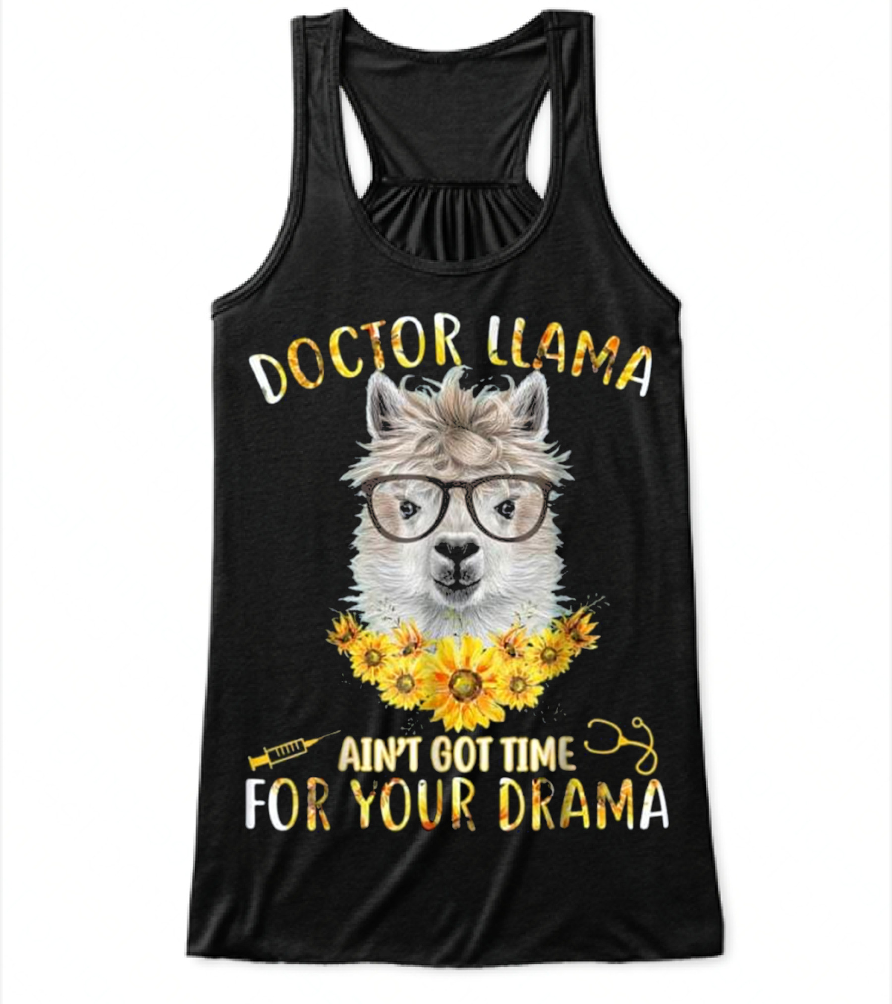 DOCTOR LLAMA AIN'T GOT TIME FOR YOUR DR Flowy Tank Top