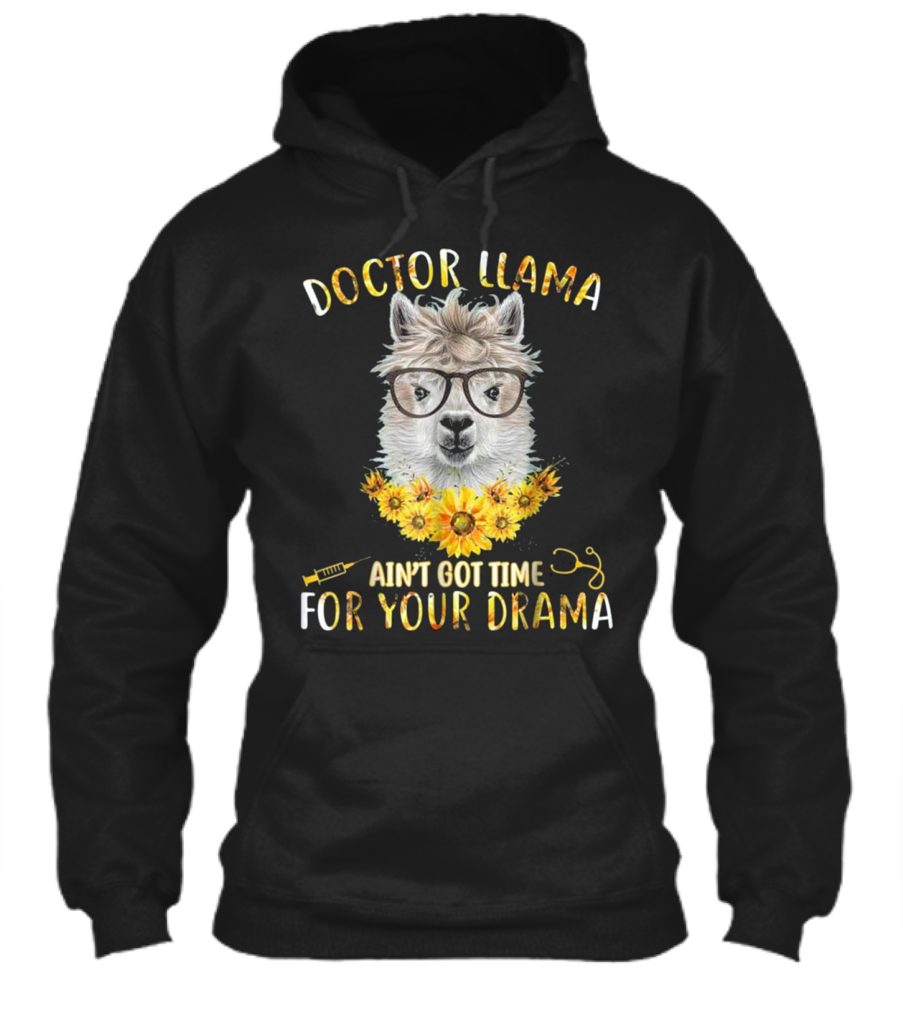 DOCTOR LLAMA AIN'T GOT TI...Hoodie DOCTOR LLAMA AIN'T GOT TI...Hoodie