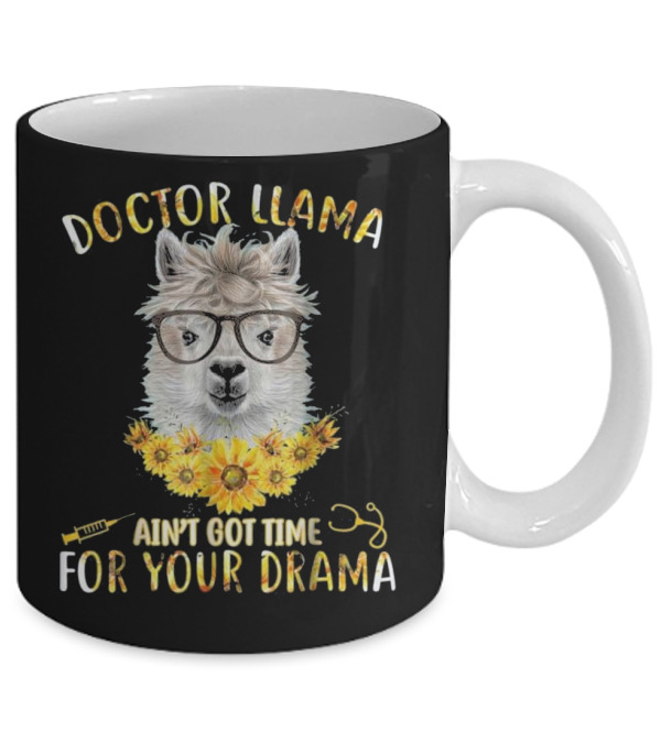 DOCTOR LLAMA AIN'T GOT TI...Mug DOCTOR LLAMA AIN'T GOT TI...Mug