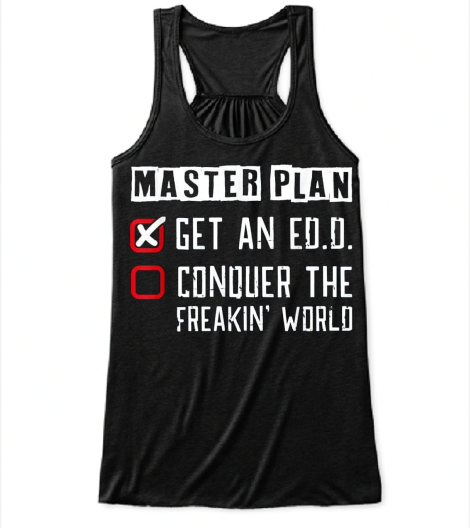 Doctor of Education Plan Funny Ed.D Gradu Flowy Tank Top