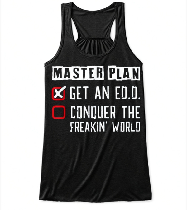Doctor of Education Plan Funny Ed.D Gradu Flowy Tank Top Doctor of Education Plan Funny Ed.D Gradu Flowy Tank Top