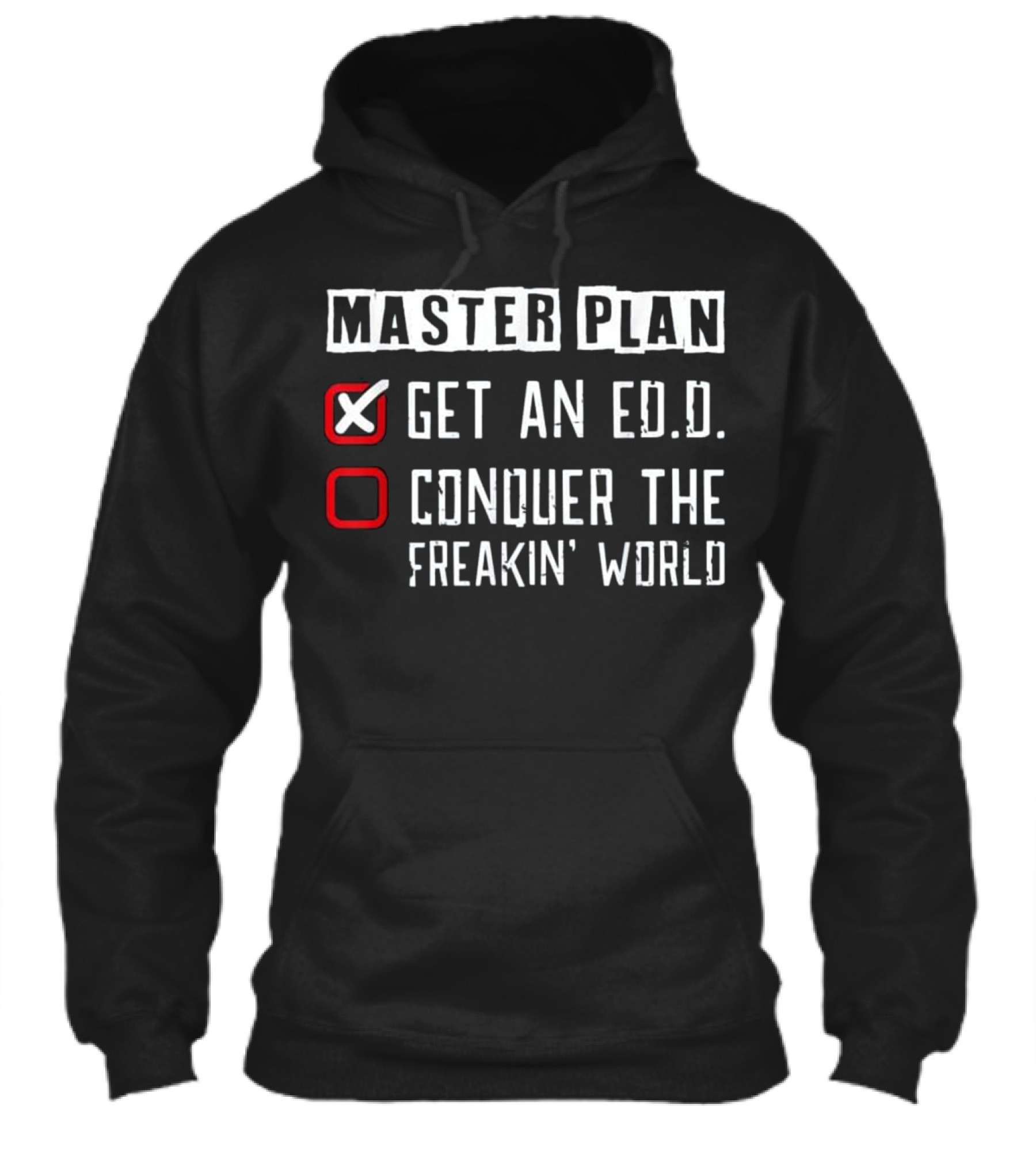 Doctor of Education Plan Funny Ed.D Gradu Hoodie