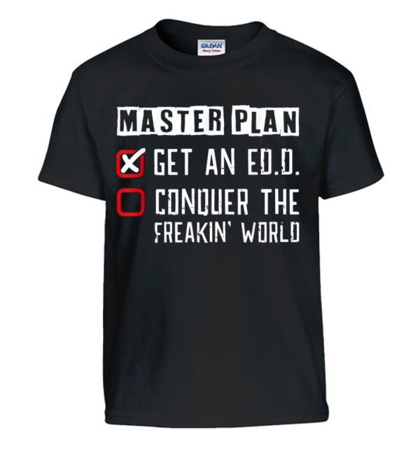 Doctor of Education Plan Funny Ed.D Gradu Kids T-Shirt Doctor of Education Plan Funny Ed.D Gradu Kids T-Shirt