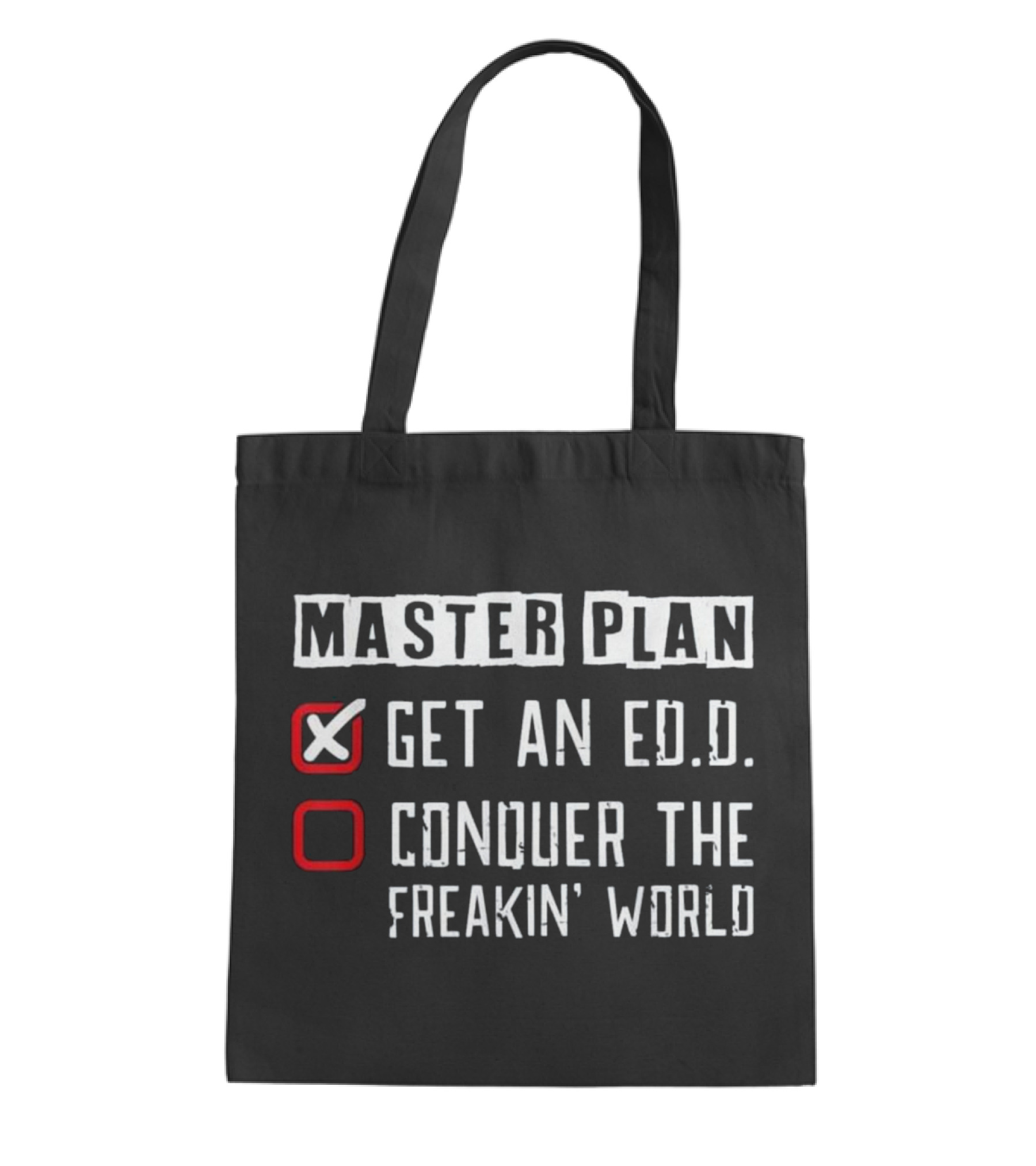 Doctor of Education Plan Funny Ed.D Gradu Tote Bag