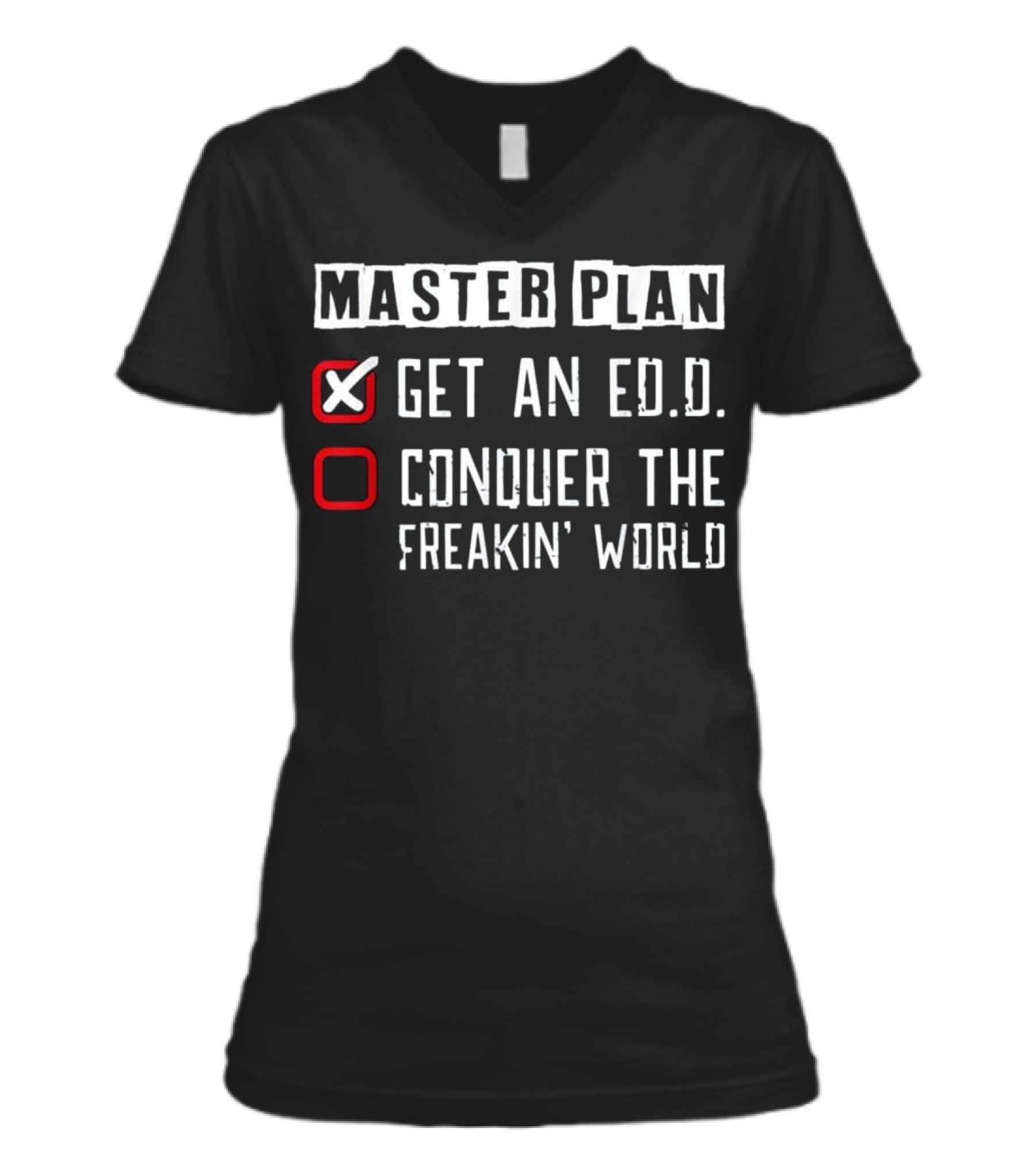 Doctor of Education Plan ...V-Neck Womens T-Shirt 