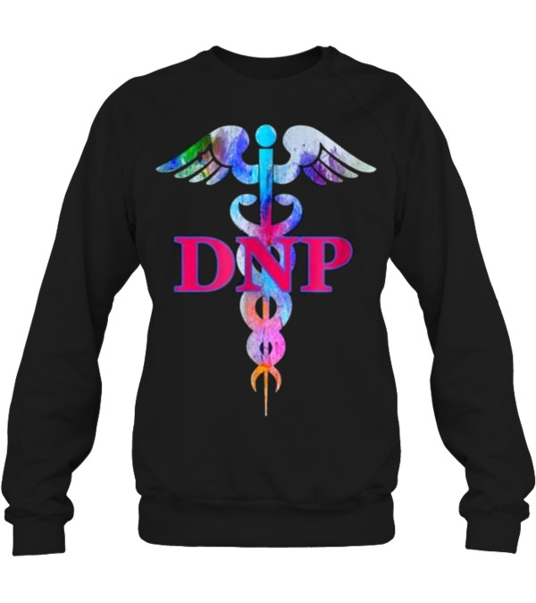 Doctor Of Nursing Practice DNP Caduceus T- Crewneck Sweatshirt Doctor Of Nursing Practice DNP Caduceus T- Crewneck Sweatshirt