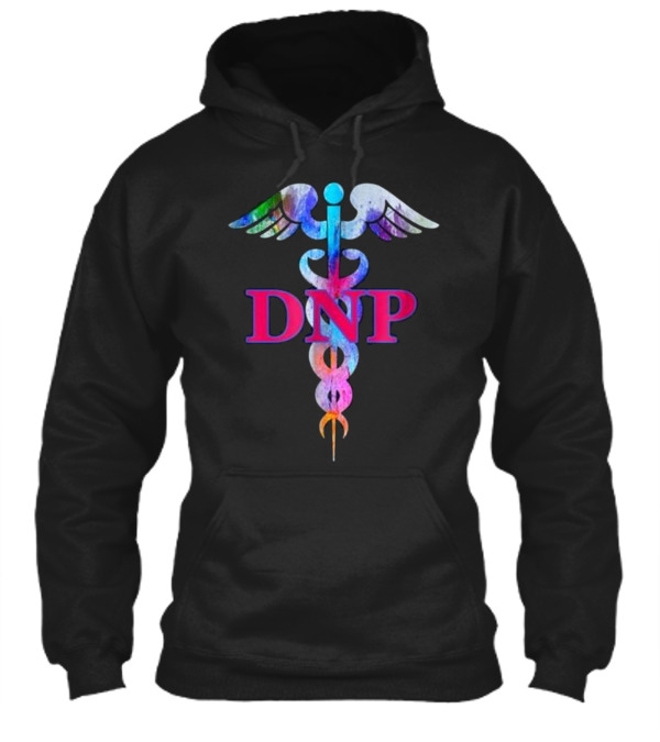 Doctor Of Nursing Practice DNP Caduceus T- Hoodie Doctor Of Nursing Practice DNP Caduceus T- Hoodie
