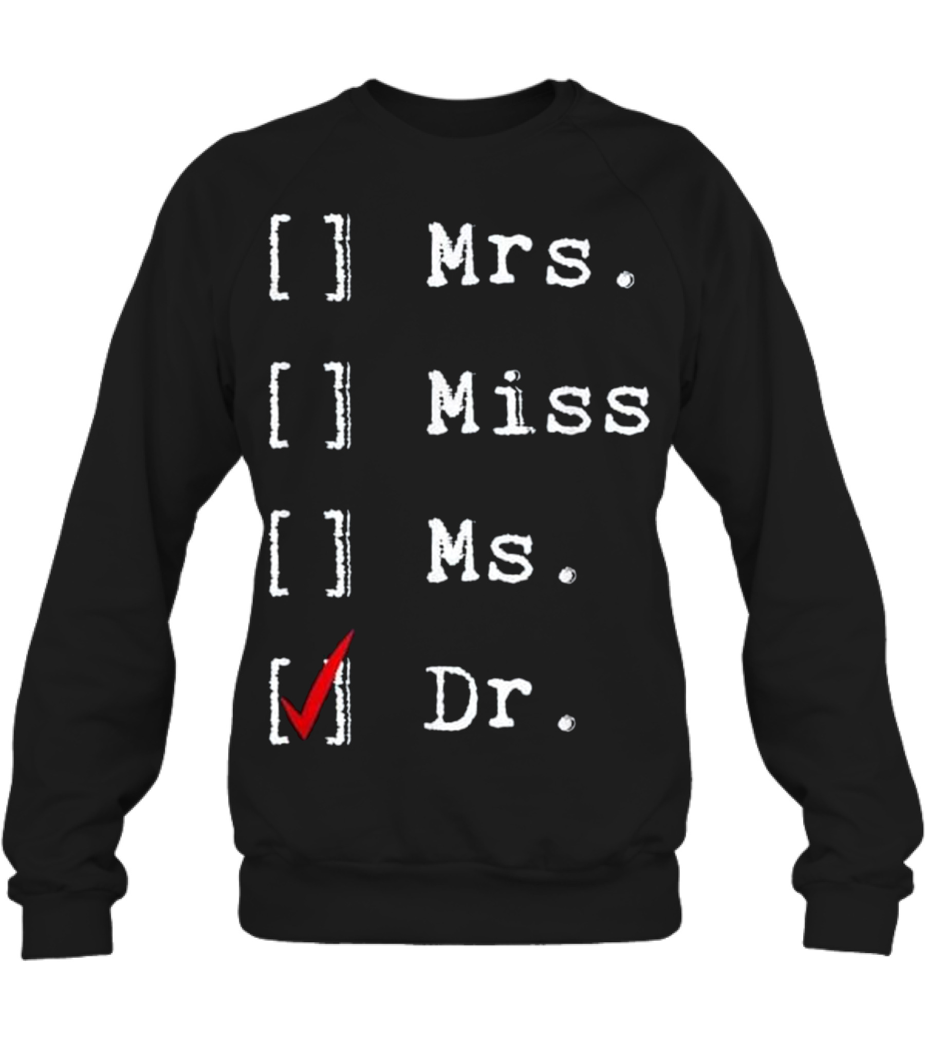 Doctorate Graduate New Medical Doctor Phd G Crewneck Sweatshirt