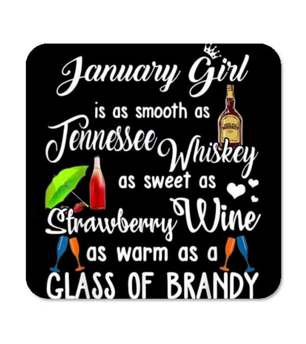 January Girl Is Smooth As Tennessee Whiskey Coaster January Girl Is Smooth As Tennessee Whiskey Coaster