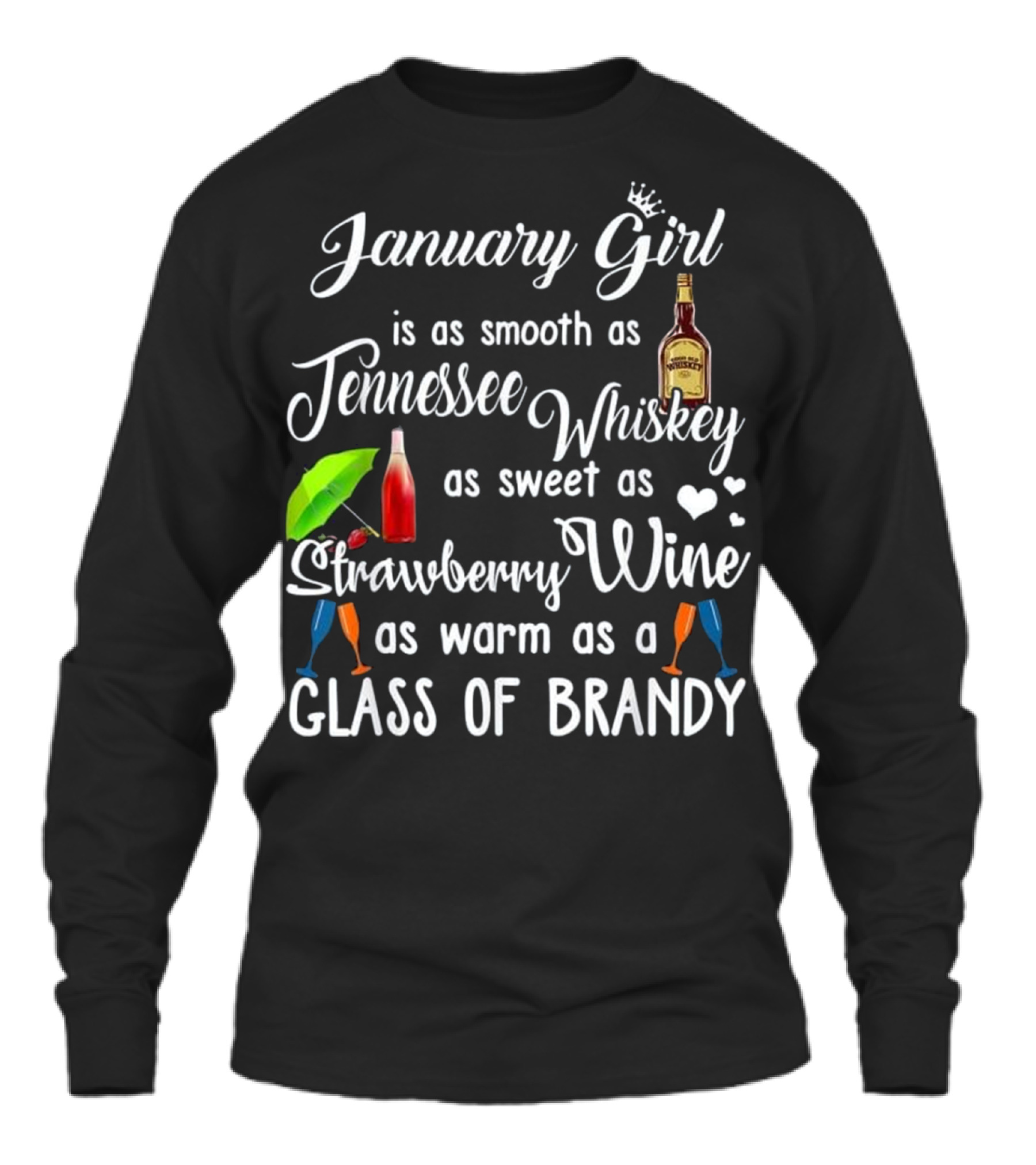 January Girl Is Smooth As...Unisex Long Sleeve 