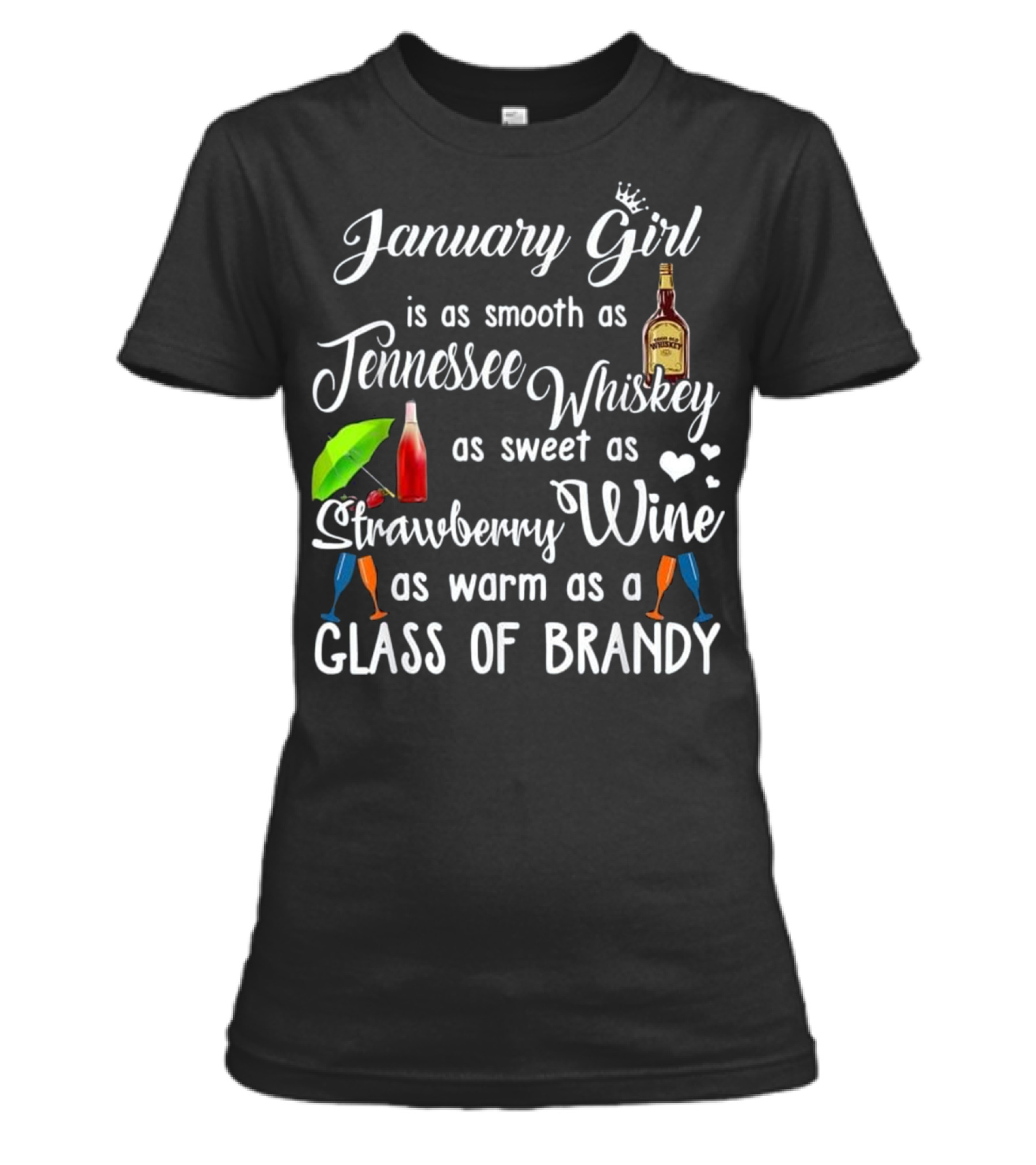 January Girl Is Smooth As...Womens T-Shirt 