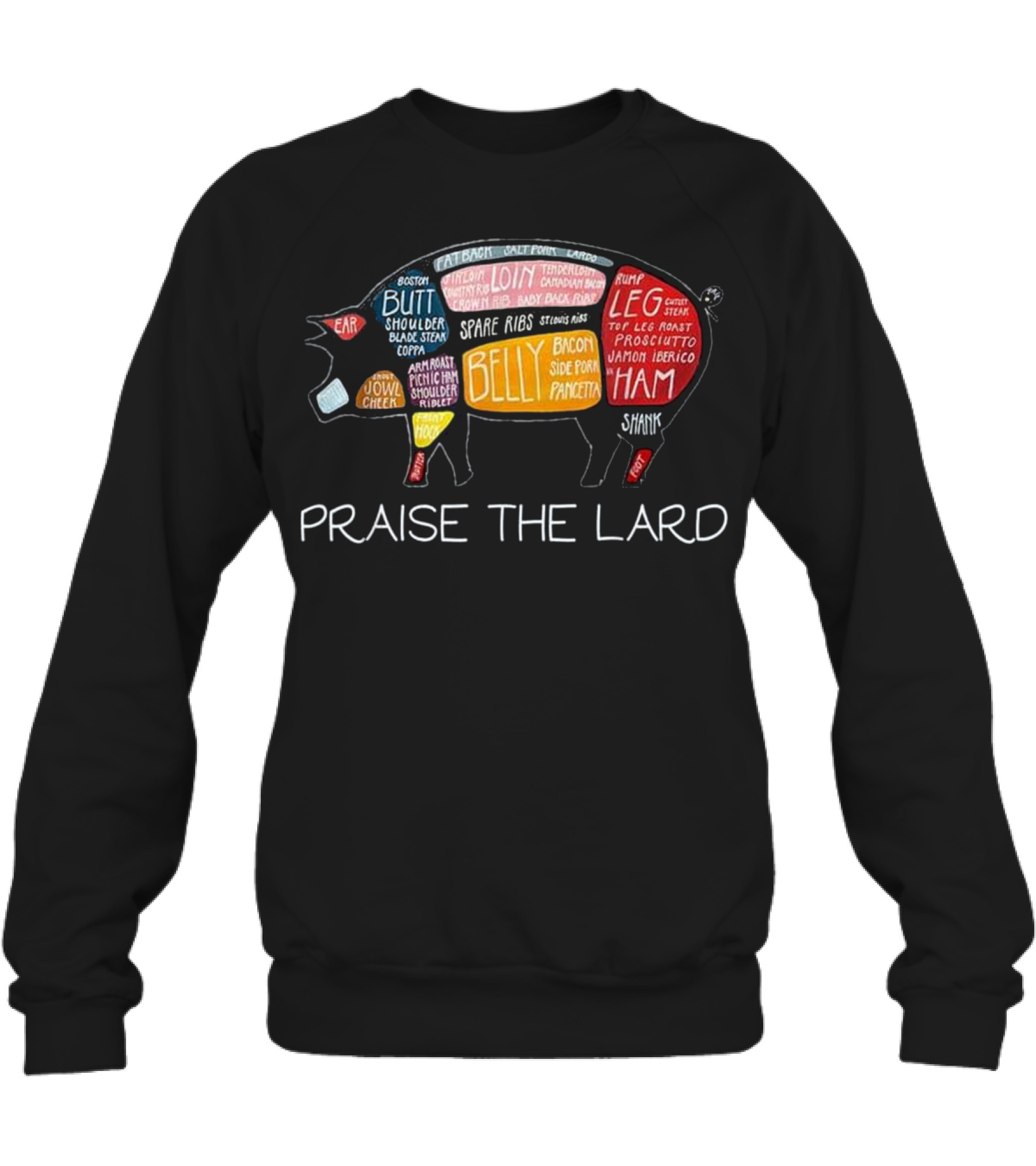 PIG BACON Funny Praise The Lard Tee Crewneck Sweatshirt PIG BACON Funny Praise The Lard Tee Crewneck Sweatshirt