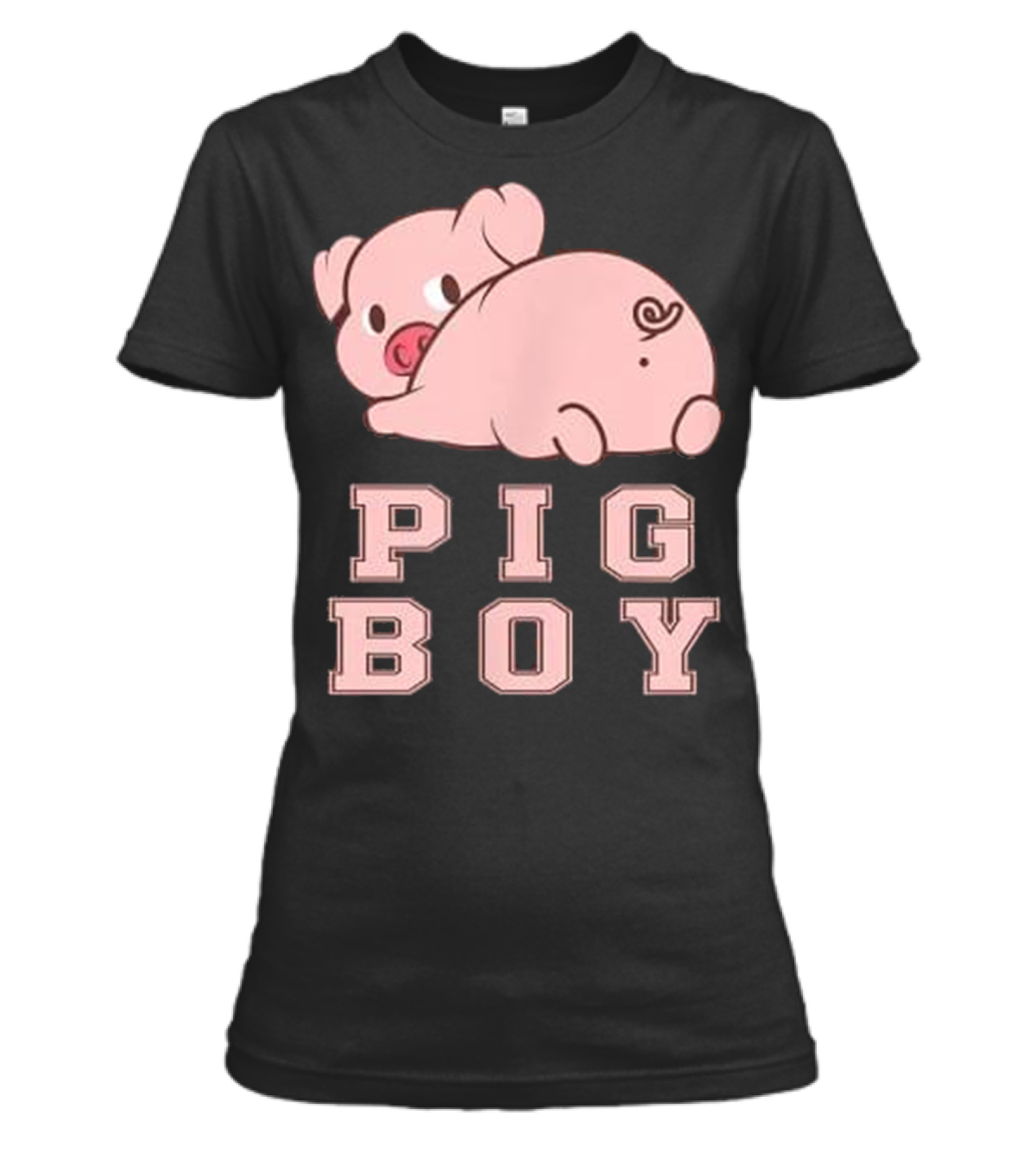 PIG BOY raunchy fetish se...Womens T-Shirt PIG BOY raunchy fetish se...Womens T-Shirt