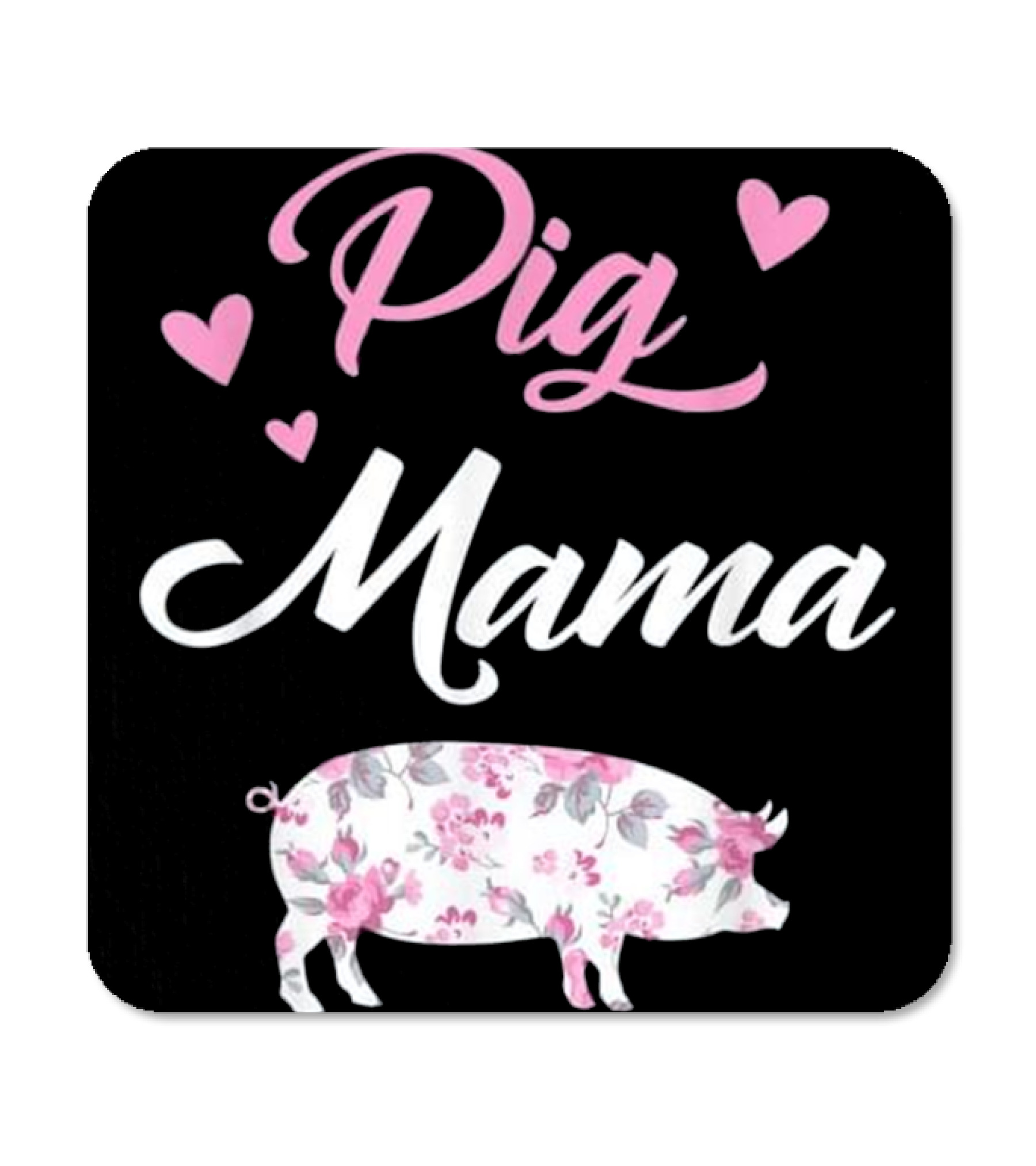 Pig Mama - Pig Mom Coaster Pig Mama - Pig Mom Coaster