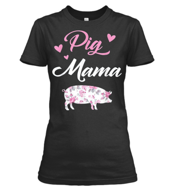 Pig Mama - Pig Mom Womens T-Shirt Pig Mama - Pig Mom Womens T-Shirt