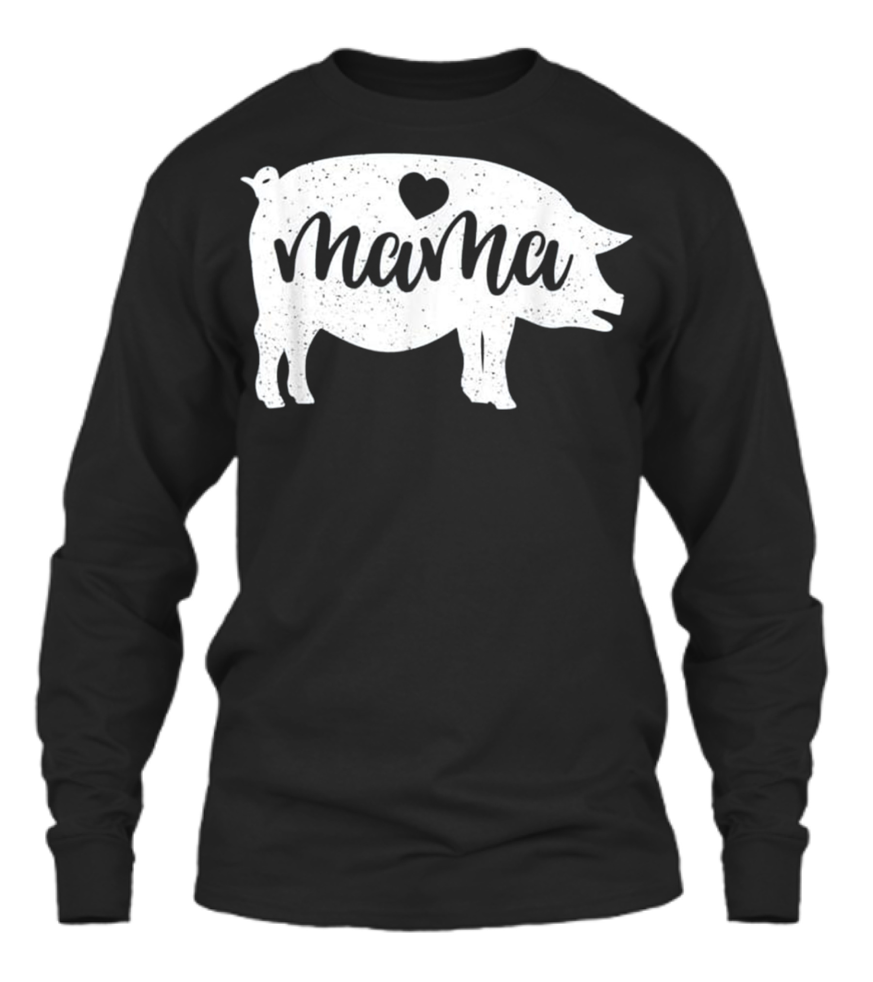 Pig Mothers Day Mama Farm...Unisex Long Sleeve Pig Mothers Day Mama Farm...Unisex Long Sleeve