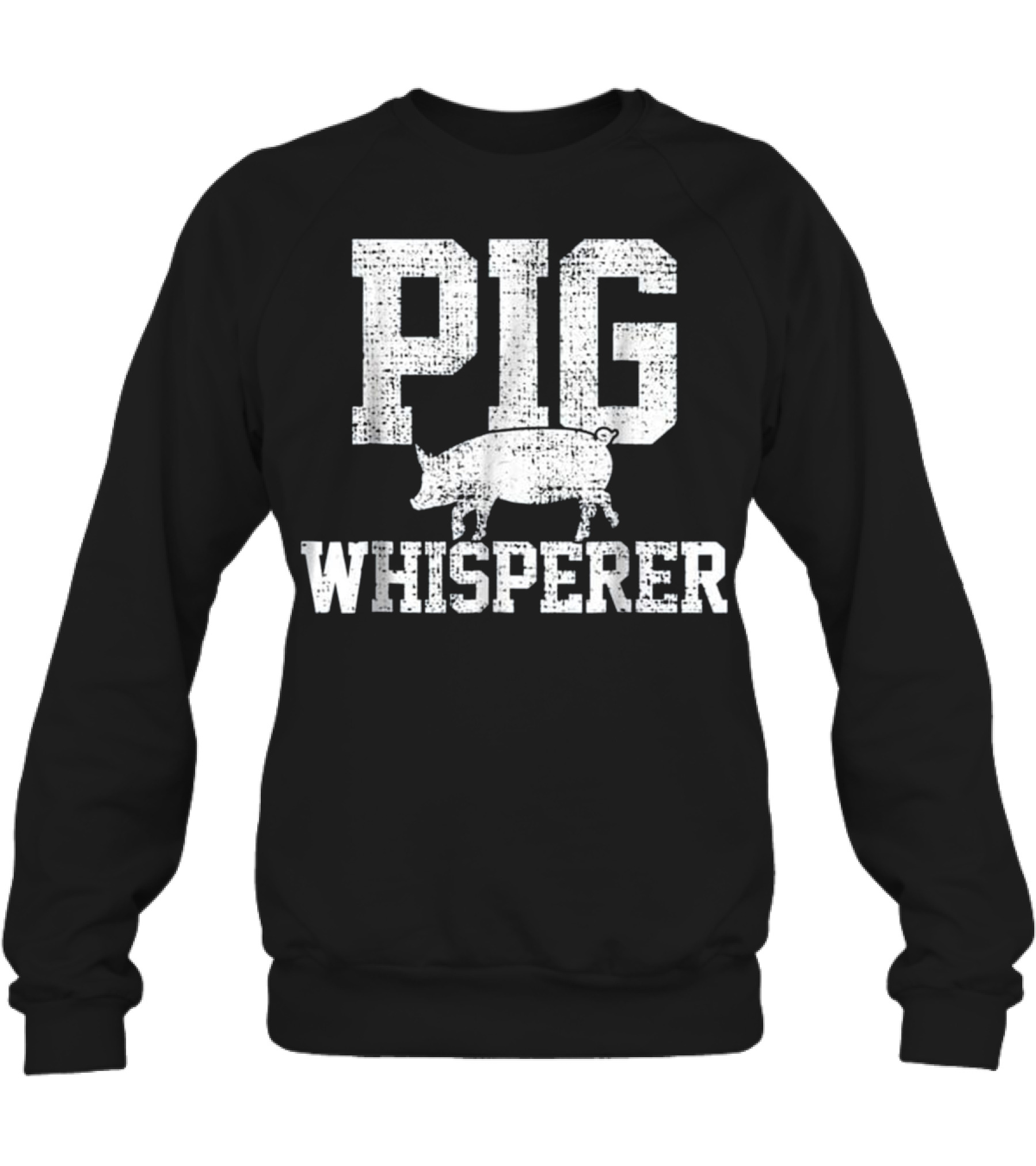 Pig Whisperer Farmer Farm T Crewneck Sweatshirt 