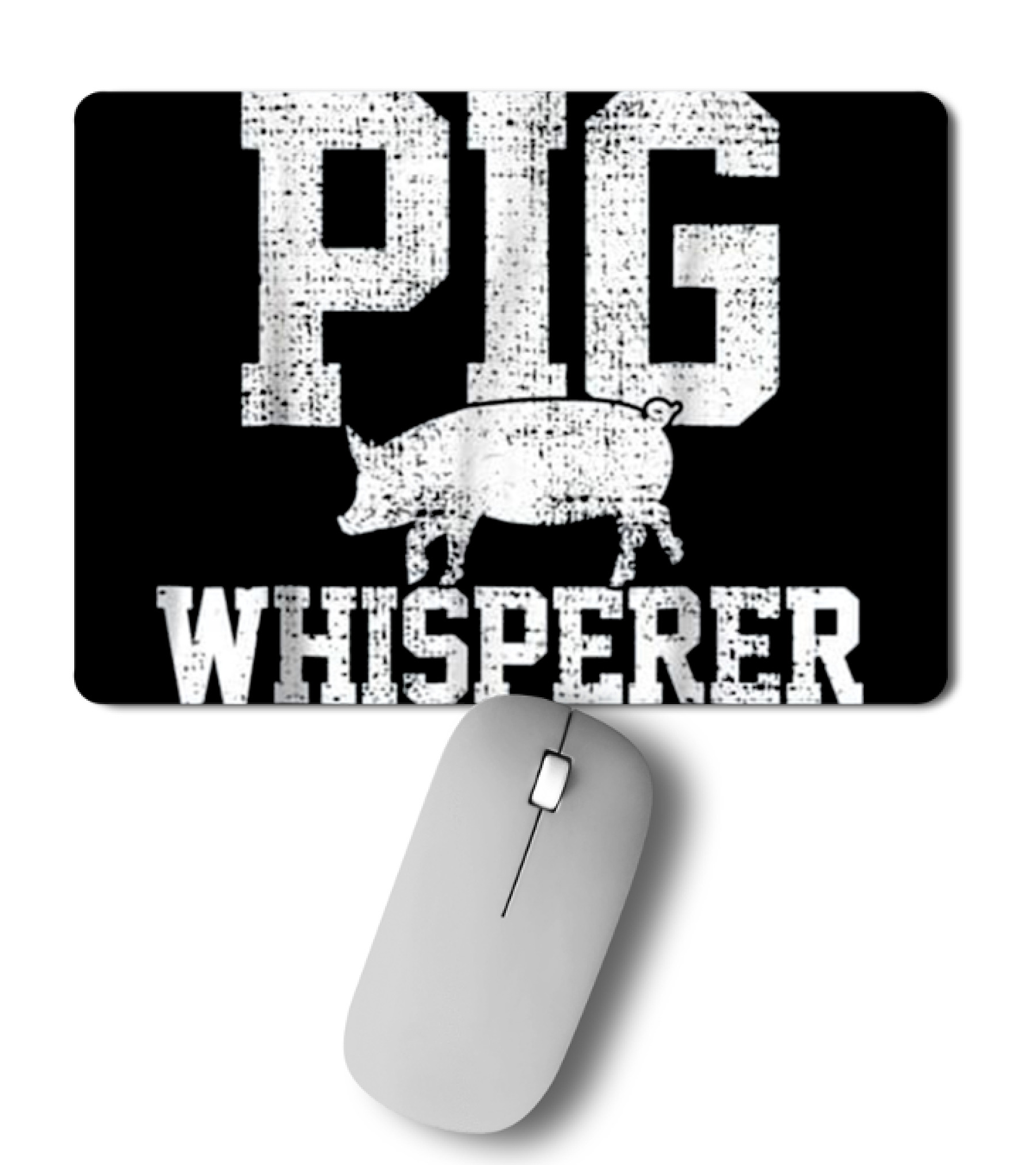 Pig Whisperer Farmer Farm T Mousepad