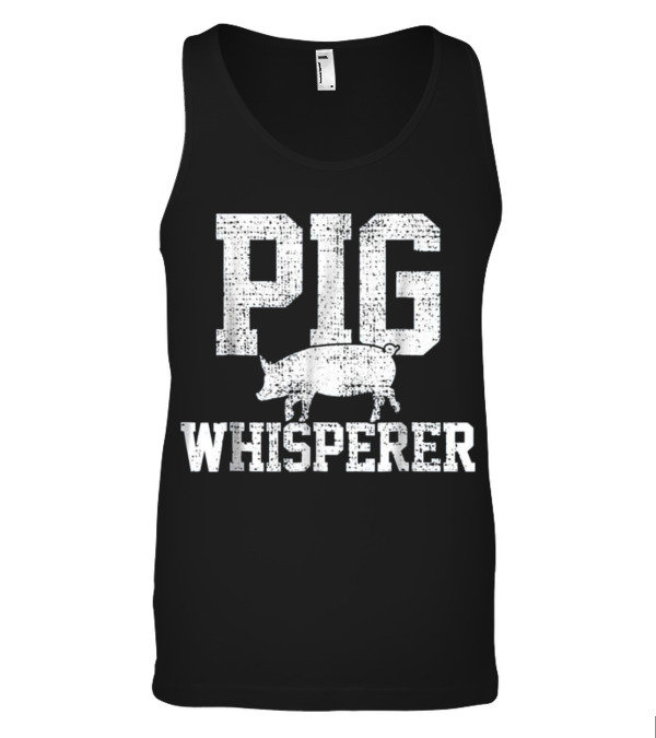 Pig Whisperer Farmer Farm T Tank Top Pig Whisperer Farmer Farm T Tank Top