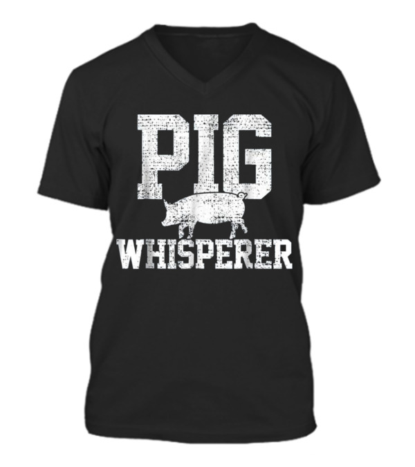 Pig Whisperer Farmer Farm T V-Neck Unisex T-Shirt Pig Whisperer Farmer Farm T V-Neck Unisex T-Shirt