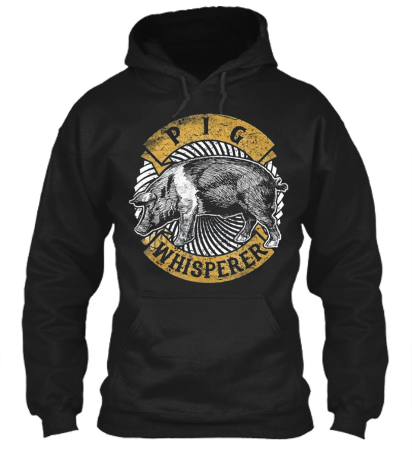 Pig Whisperer Love Pigs F...Hoodie Pig Whisperer Love Pigs F...Hoodie