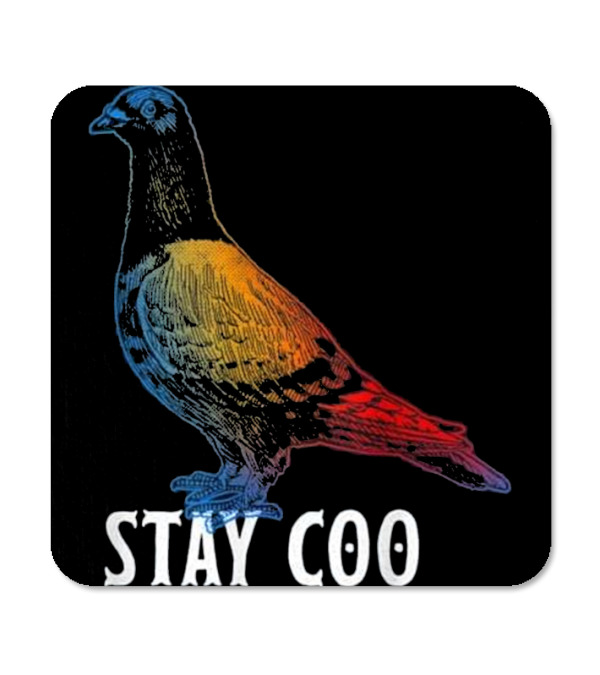 Pigeon Stay Coo Funny T Love Pigeon Coaster Pigeon Stay Coo Funny T Love Pigeon Coaster