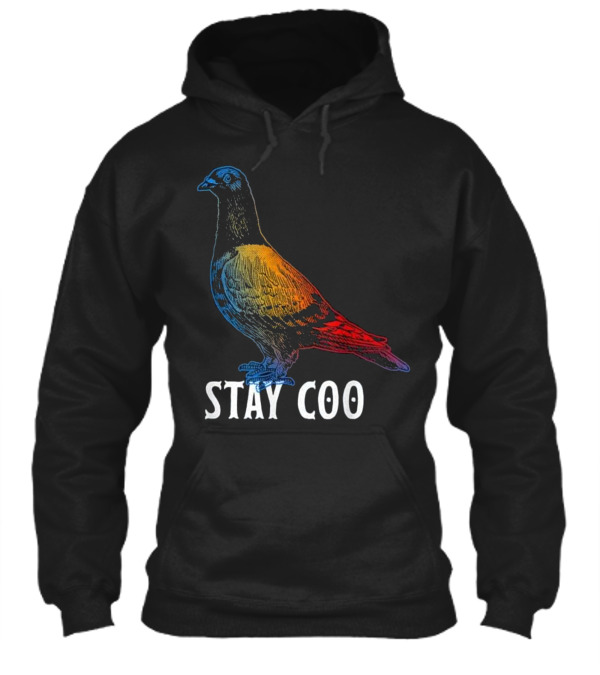Pigeon Stay Coo Funny T L...Hoodie Pigeon Stay Coo Funny T L...Hoodie
