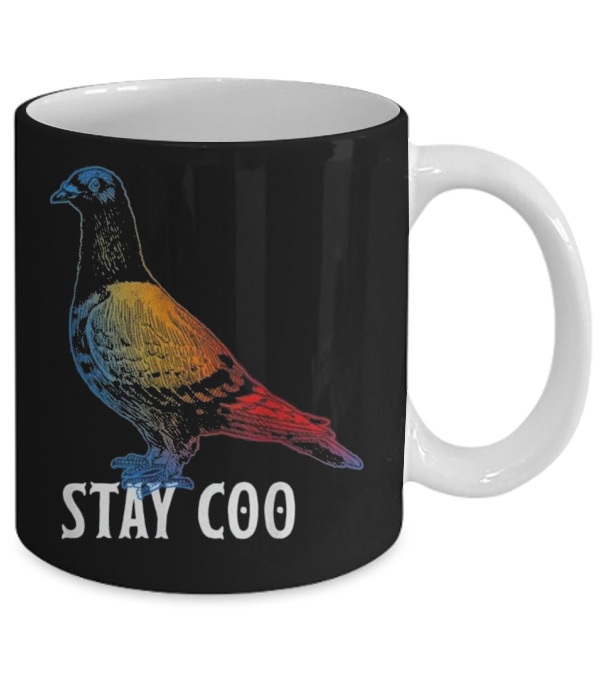Pigeon Stay Coo Funny T Love Pigeon Mug Pigeon Stay Coo Funny T Love Pigeon Mug