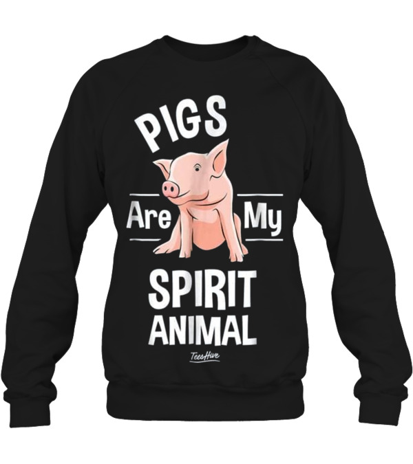 Pigs Are My Spirit Animal Pig Farmer Funny Crewneck Sweatshirt Pigs Are My Spirit Animal Pig Farmer Funny Crewneck Sweatshirt