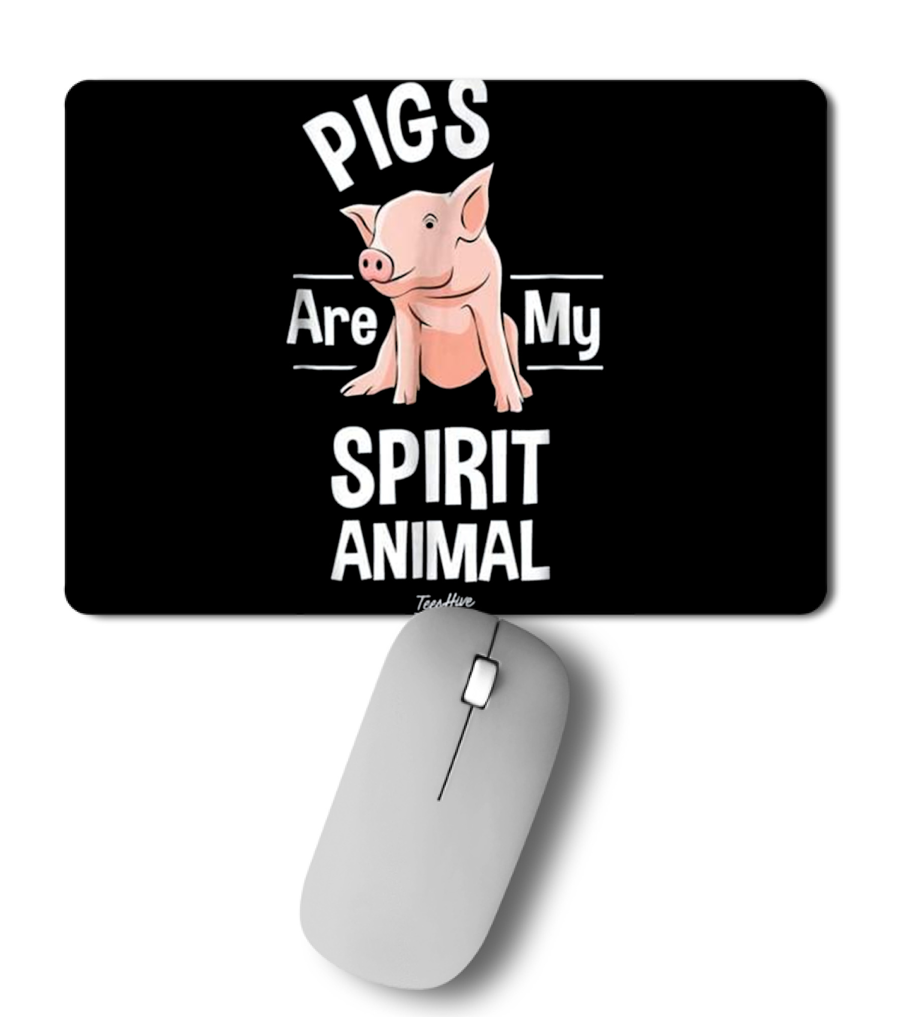 Pigs Are My Spirit Animal Pig Farmer Funny Mousepad
