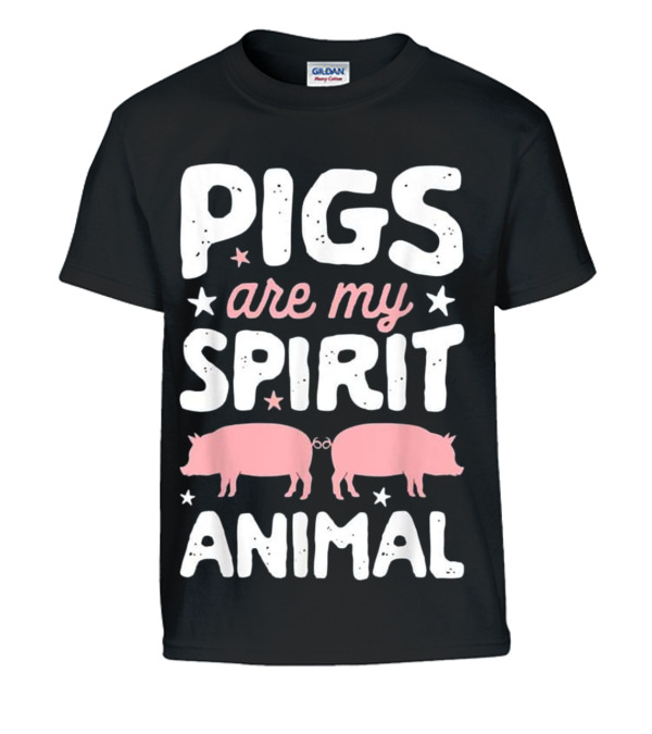 Pigs Are My Spirit Animal...Kids T-Shirt Pigs Are My Spirit Animal...Kids T-Shirt
