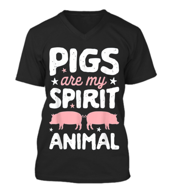 Pigs Are My Spirit Animal...V-Neck Unisex T-Shirt Pigs Are My Spirit Animal...V-Neck Unisex T-Shirt